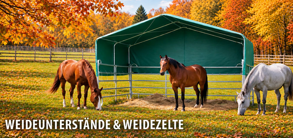 Weideunterstände und Weidezelte - für jeden Bedarf das passende Produkt!