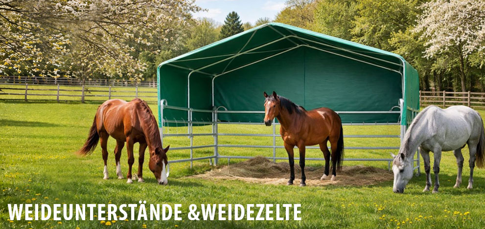Weideunterstände und Weidezelte - für jeden Bedarf das passende Produkt!