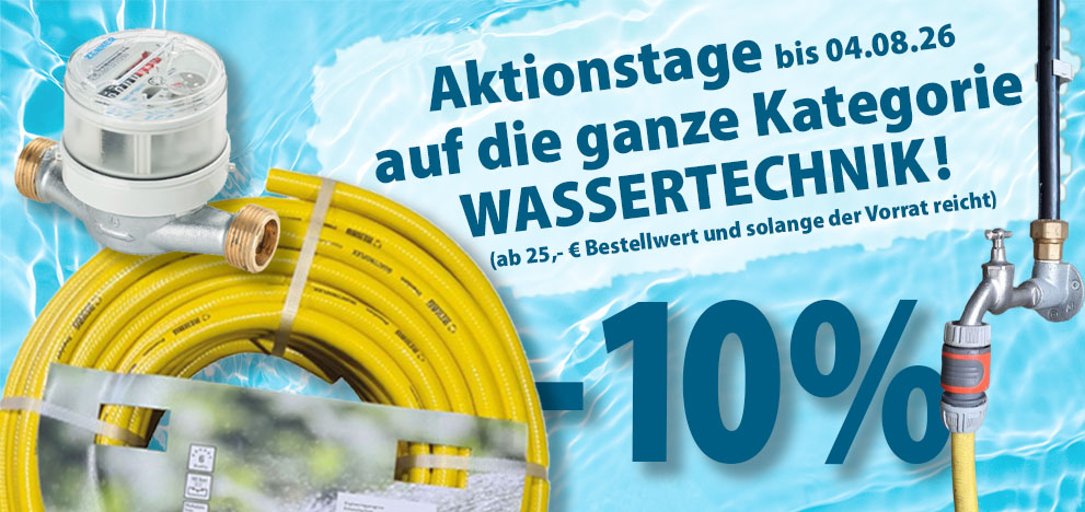 10% Rabatt auf die gesamte Kategorie: WASSERTECHNIK | Gültig bis zum 04.08.2026 | ab 25,-€ Bestellwert