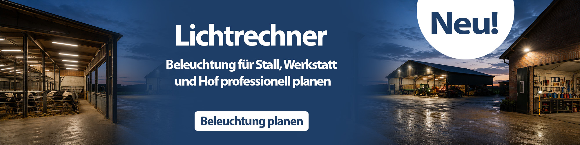 Lichtrechner - Beleuchtung für Stall, Werkstatt und Hof professionell planen
